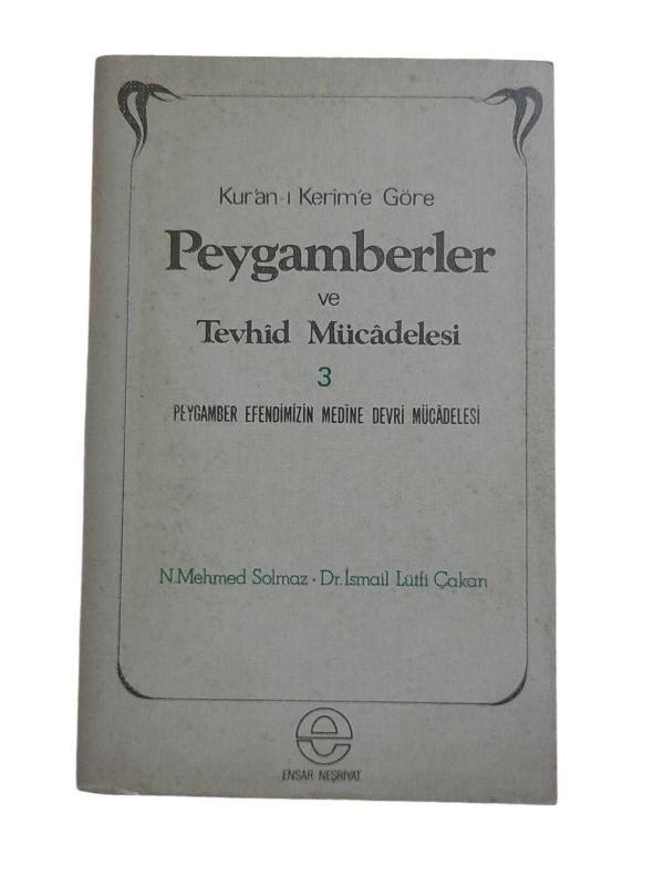 Kur'an-ı Kerim'e Göre Peygamberler ve Tevhid Mücadelesi - 3 / Peygamber Efendimizin Medine Devri