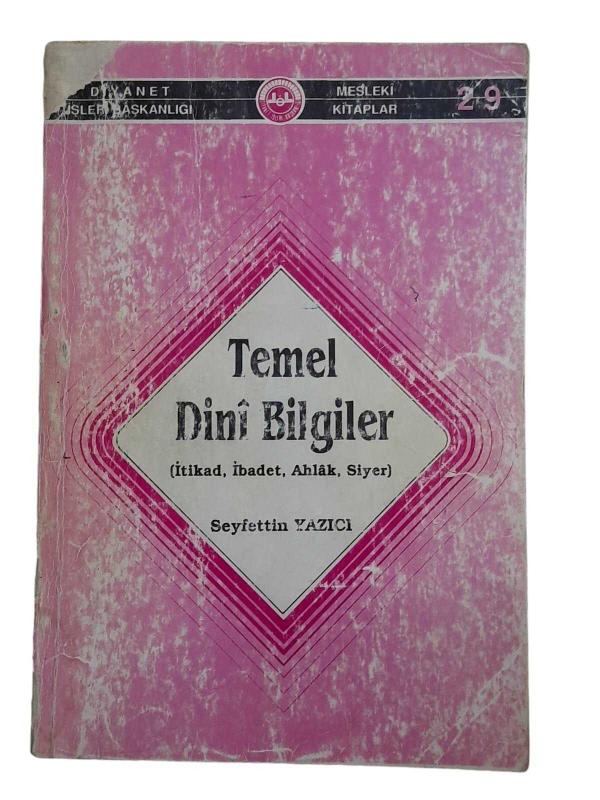 Temel Dini Bilgiler (İtikad, İbadet, Ahlak, Siyer)