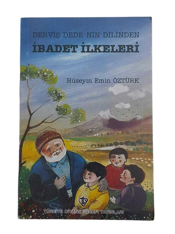 Derviş Dede'nin Dilinden İbadet İlkeleri