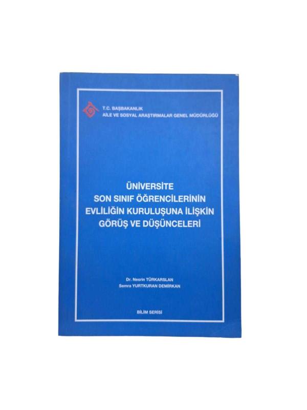 Üniversite Son Sınıf Öğrencilerinin Evliliğin Kuruluşuna İlişkin Görüş ve Düşünceleri