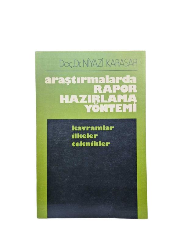 Araştırmalarda Rapor Hazırlama Yöntemi Kavramlar, İlkeler, Teknikler