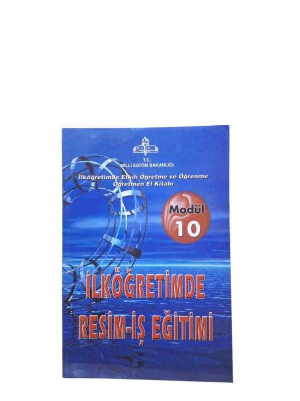 İlköğretimde Etkili Öğretme ve Öğrenme Öğretmen El Kitabı Modül 10 - İlköğretimde Resim-İş Eğitimi
