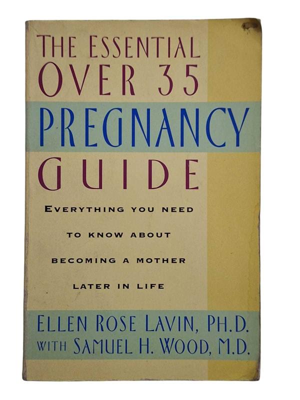 The Essential Over 35 Pregnancy Guide