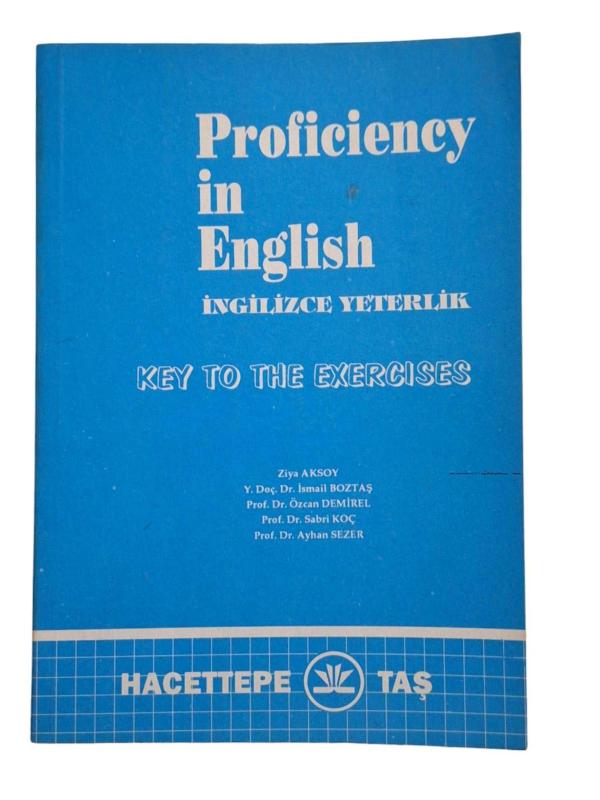 Proficiency in English / İngilizce Yeterlik (Key to the Exercises )