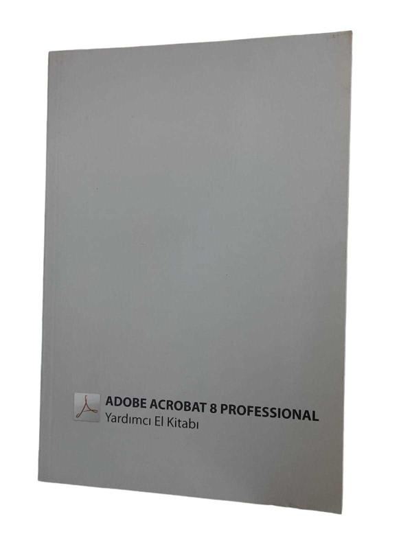 Adobe Acrobat 8 Professıonal Yardımcı El Kitabı