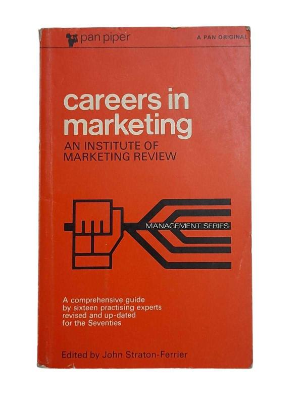 Careers in Marketing - An Institute of Marketing Review