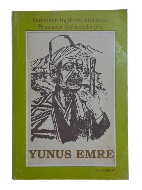 Hayatının İngilizce, Almanca, Fransızca Tercümeleriyle Yunus Emre
