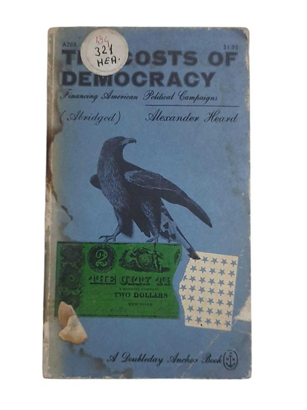 The Costs of Democracy Fiinancing American Political Campaigns