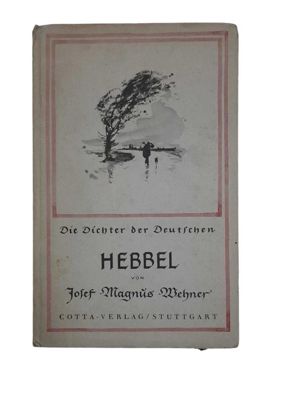 Die Dichter Der Deutchen Hebbel Von Jozef Magnus Wehner