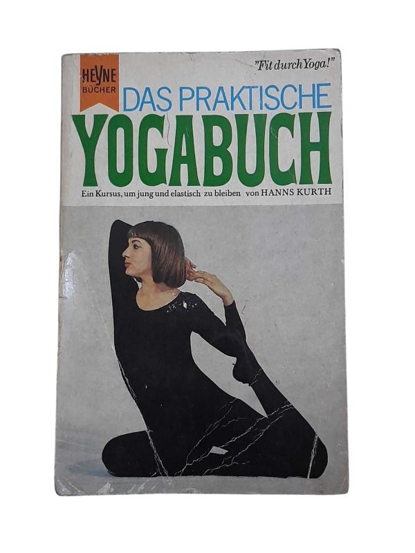 Das Praktische Yogabuch Ein Kursus, Um Jung Und Elastisch Zu Bleiben