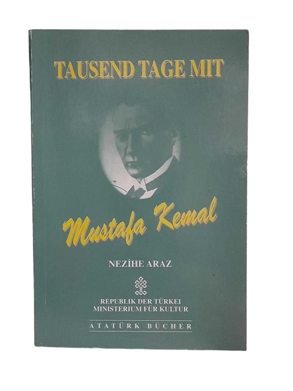 Tausend Tage Mit Mustafa Kemal