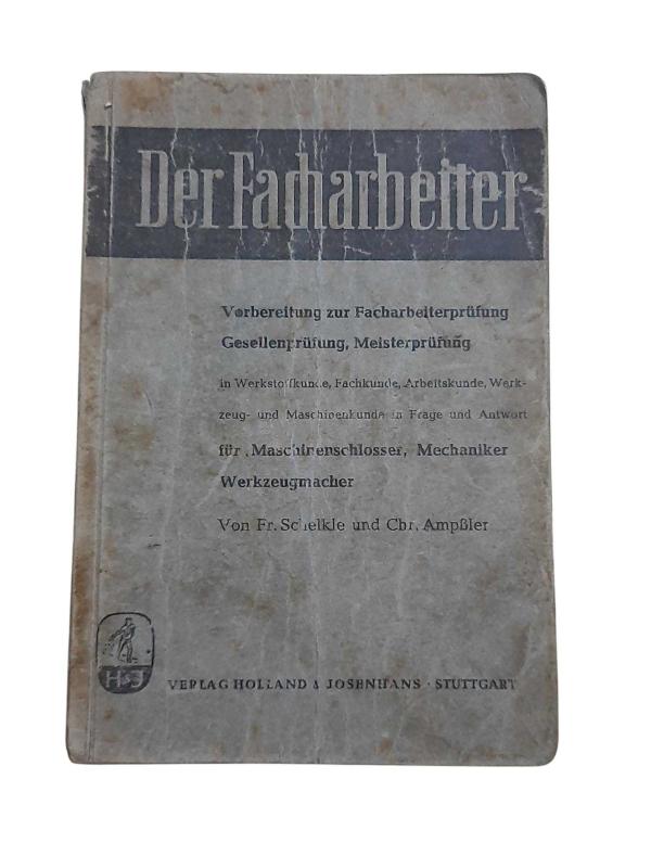Der Facharbeiter / Vorbereitung Zur Facharbeiterprüfung - Gesellenprüfung - Meisterprüfung