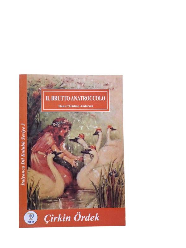 Il Brutto Anatroccolo / Çirkin Ördek / İtalyanca Dil Kulübü Seviye 1