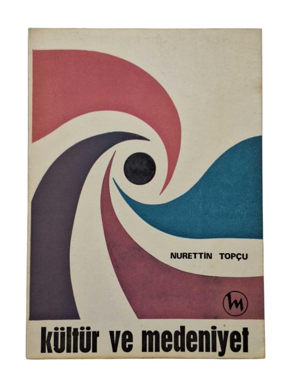 Kültür ve Medeniyet (1. Baskı)