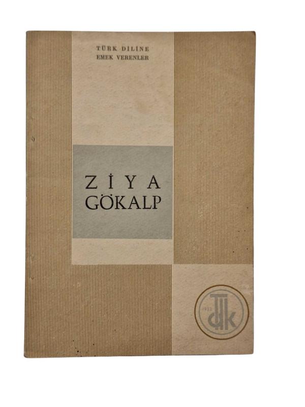 Türk Diline Emek Verenler - Ziya Gökalp (1. Baskı)