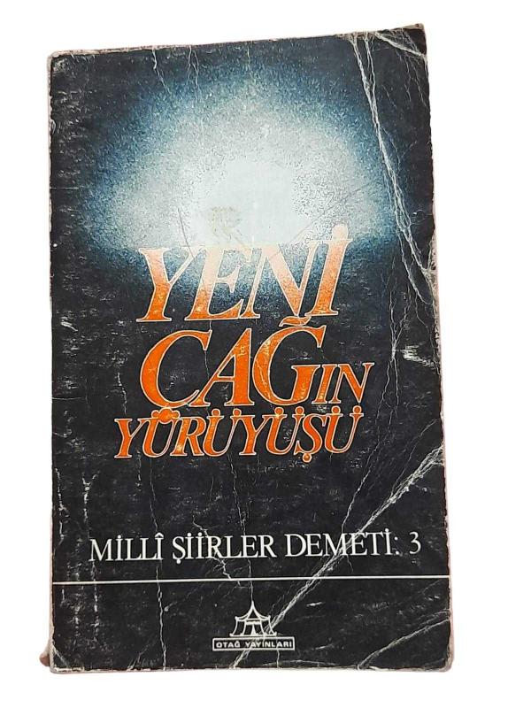 Yeni Çağın Yürüyüşü (Milli Şiir Demeti: 3)