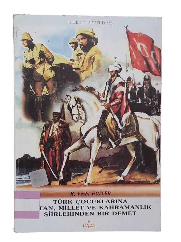 Türk Çocuklarına Vatan Millet ve Kahramanlık Şiirlerinden Bir Demet