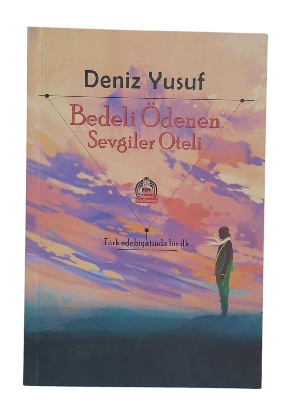 Bedeli Ödenen Sevgiler Oteli Şiir - Deneme (İmzalı)