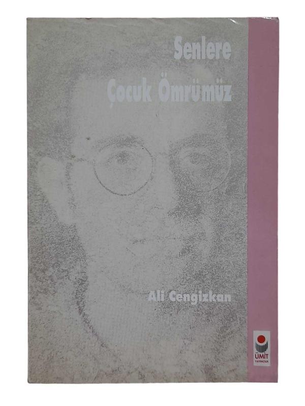 Senlere Çocuk Ömrümüz (İmzalı)