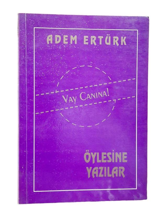 Vay Canına - Öylesine Yazılar