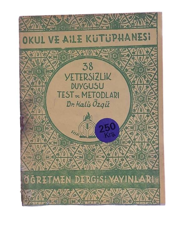Okul ve Aile Kütüphanesi 38 Yetersizlik Duygusu Test ve Metodları