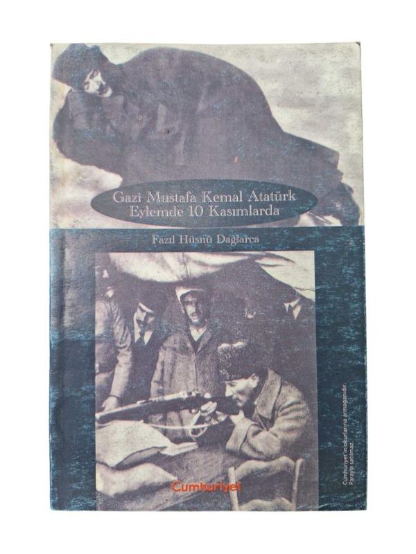 Gazi Mustafa Kemal Atatürk Eylemde 10 Kasımlarda