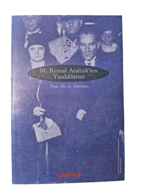 M. Kemal Atatürk'ten Yazdıklarım
