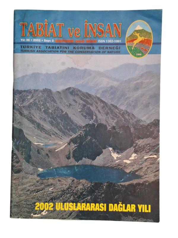 Tabiat ve İnsan Yıl: 36 Sayı: 2 - 2002 Uluslararası Dağlar Yılı