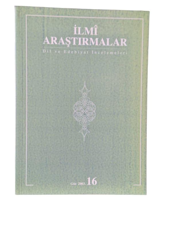 İlmi Araştırmalar Dil ve Edebiyat İncelemeleri 16 Güz 2003