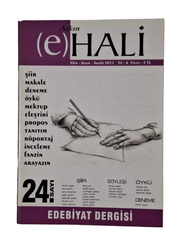 Aşkın E-Hali Edebiyat Dergisi Ekim Kasım Aralık 2011 Yıl: 6 Sayı: 24