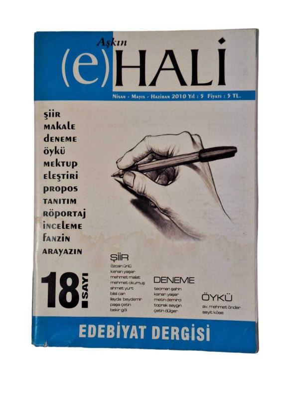 Aşkın E-Hali Edebiyat Dergisi Nisan Mayıs Haziran 2010 Yıl: 5 Sayı: 18