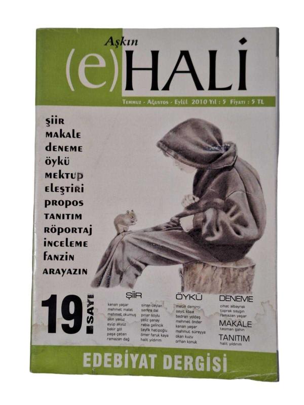 Aşkın E-Hali Edebiyat Dergisi Temmuz Ağustos Eylül 2010 Yıl: 5 Sayı: 19