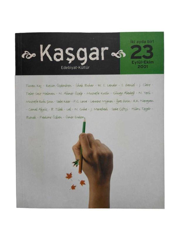 Kaşgar Edebiyat Kültür Sayı: 23 / Eylül Ekim 2001
