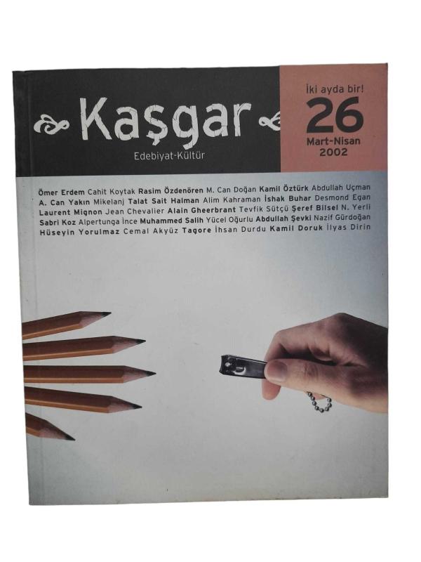 Kaşgar Edebiyat Kültür Sayı: 26 / Mart Nisan 2002