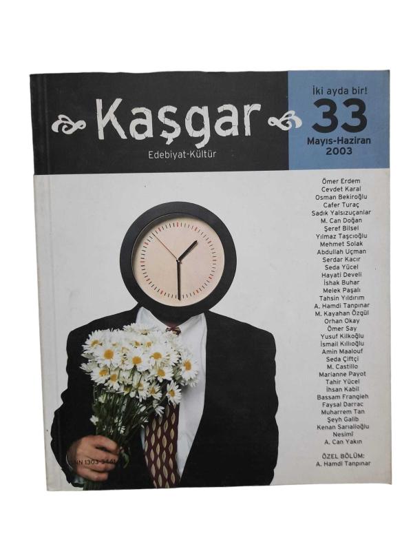 Kaşgar Edebiyat Kültür Sayı: 33 / Mayıs - Haziran 2003