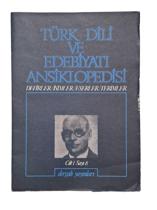 Türk Dili ve Edebiyatı Ansiklopedisi Devirler / İsimler / Eserler / Terimler Cilt: 1 Sayı: 10 1976 Aralık