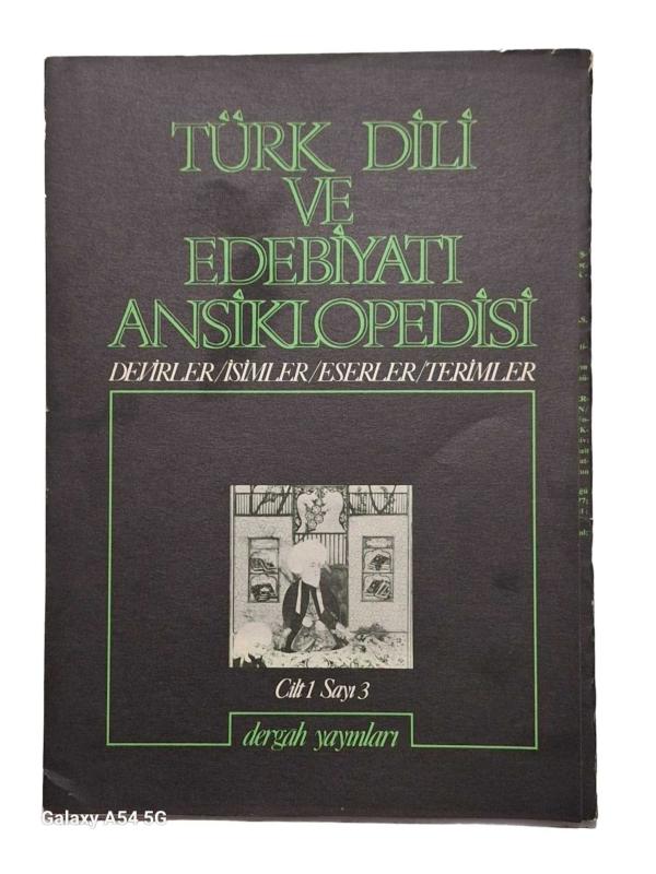 Türk Dili ve Edebiyatı Ansiklopedisi Devirler / İsimler / Eserler / Terimler Cilt: 1 Sayı: 3 1976 Şubat