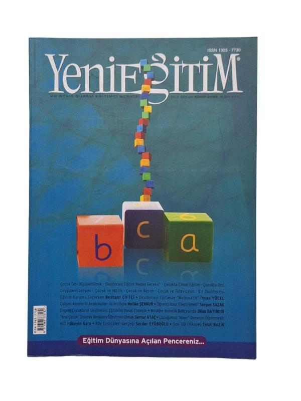 Yeni Eğitim Üç Aylık Süreli Eğitim Dergisi Yıl: 6 Sayı: 22 / Bahar 2008