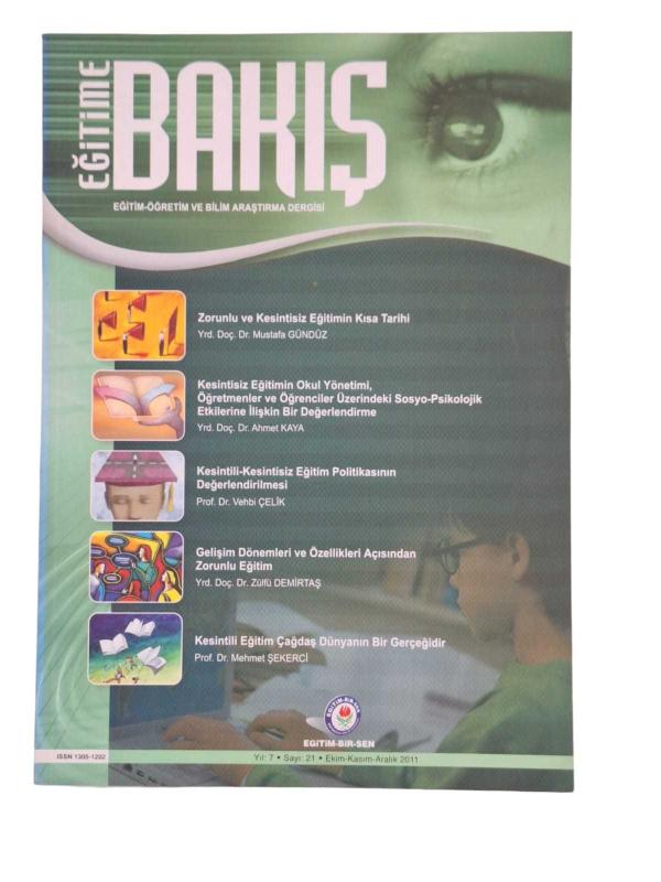 Eğitime Bakış Eğitim Öğretim ve Bilim Araştırma Dergisi Yıl: 7 Sayı: 21 / Ekim Kasım Aralık 2011