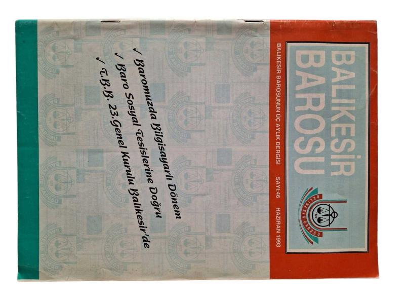 Balıkesir Barosu Dergisi Sayı: 46 / Haziran 1993