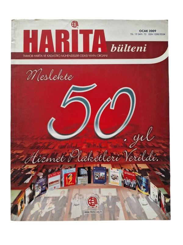 Harita Bülteni Ocak 2009 Sayı: 73 TMMOB ve Harita Kadastro Mühendisleri Odası Yayın Organı