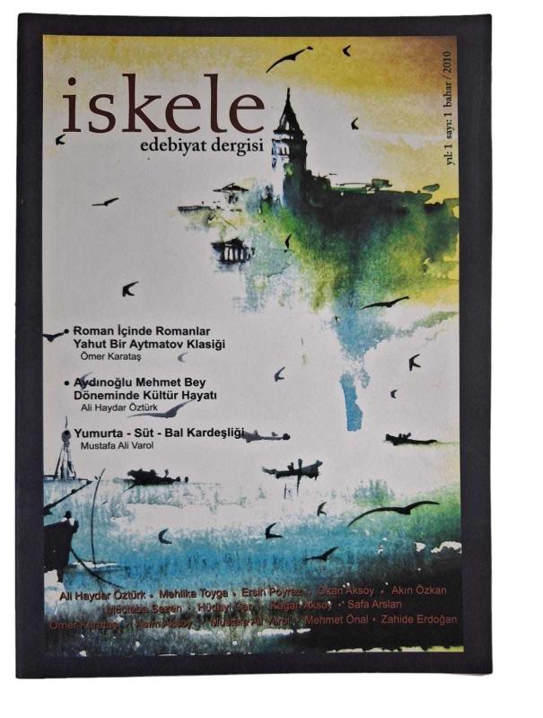 İskele Edebiyat Dergisi Yıl: 1 Sayı: 1 / Bahar 2010