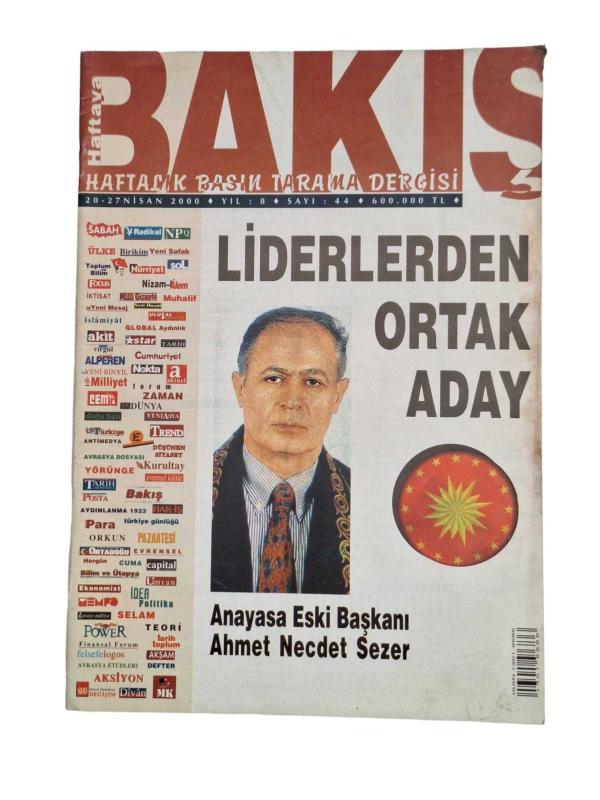 Haftaya Bakış / 20-27 Nisan 2000 / Yıl: 8 Sayı: 44 / Liderlerden Ortak Aday Anayasa Eski Başkanı Ahmet Necdet Sezer