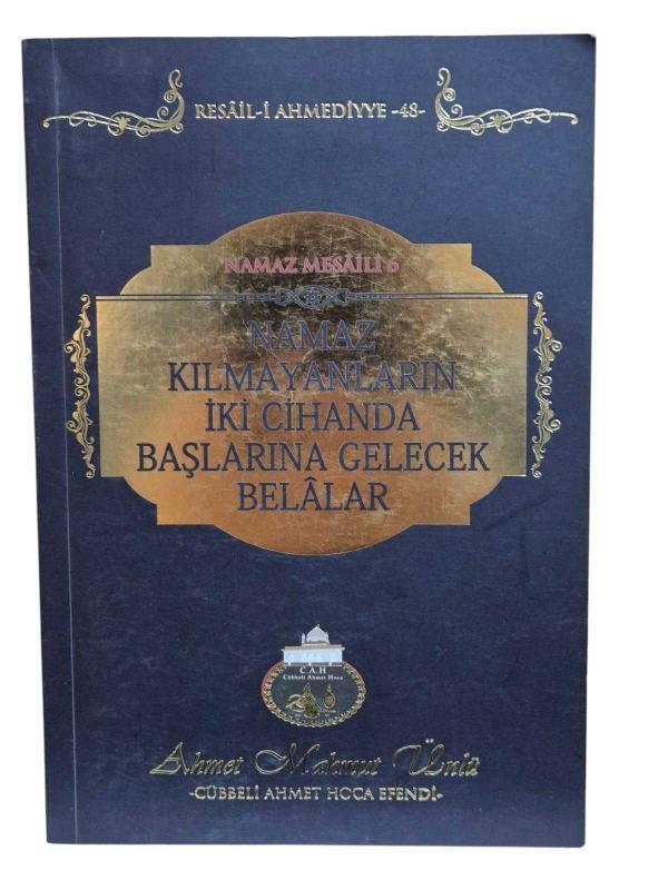 Namaz Kılmayanların İki Cihanda Başlarına Gelecek Belalar