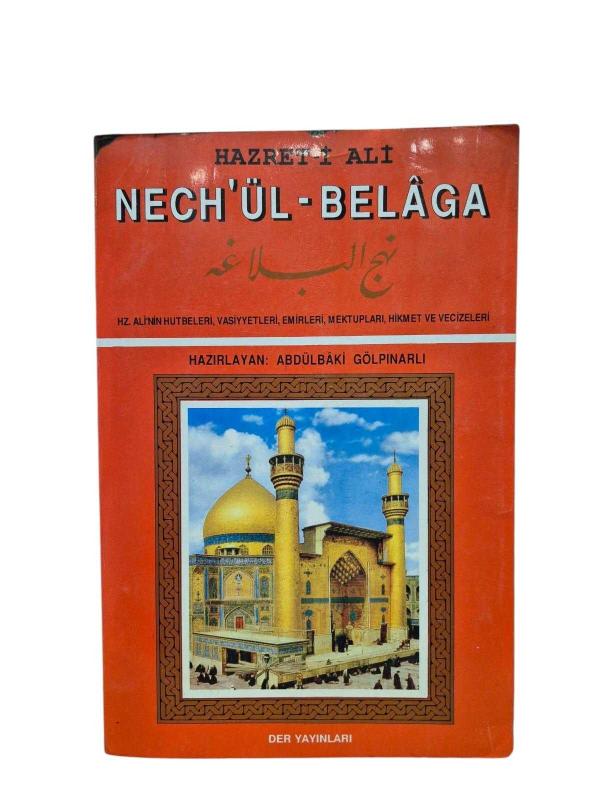 Nehcül Belaga: Hz. Ali'nin Hutbeleri, Vasiyetleri, Emirleri, Mektupları, Hikmet ve Vecizeleri (Metnin Tercüme ve Şerhi)
