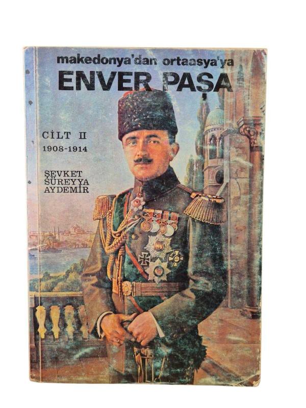 Enver Paşa Cilt: 2 1908-1914 Makedonya'dan Ortaasya'ya Cilt II