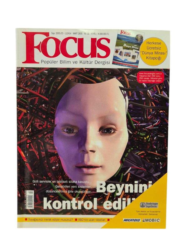 Focus Popüler Bilim ve Kültür Dergisi Mart 2005 Yıl: 11 Beyniniz Kontrol Ediliyor